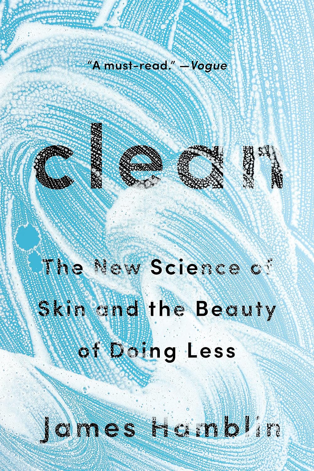 Clean: The New Science of Skin and the Beauty of Doing Less (English Edition) baixar livro de graça