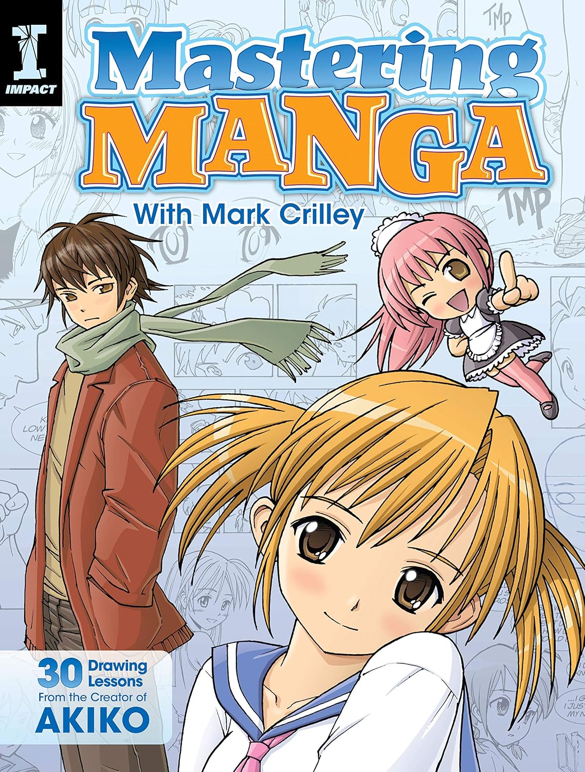 Mastering Manga with Mark Crilley: 30 drawing lessons from the creator of Akiko (English Edition) baixar o livro de graça