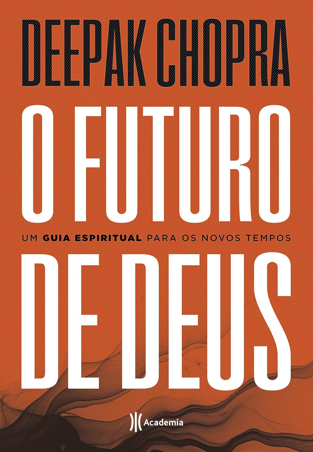 O futuro de Deus: Um guia espiritual para os novos tempos - 2ª Edição baixar o livro de graça