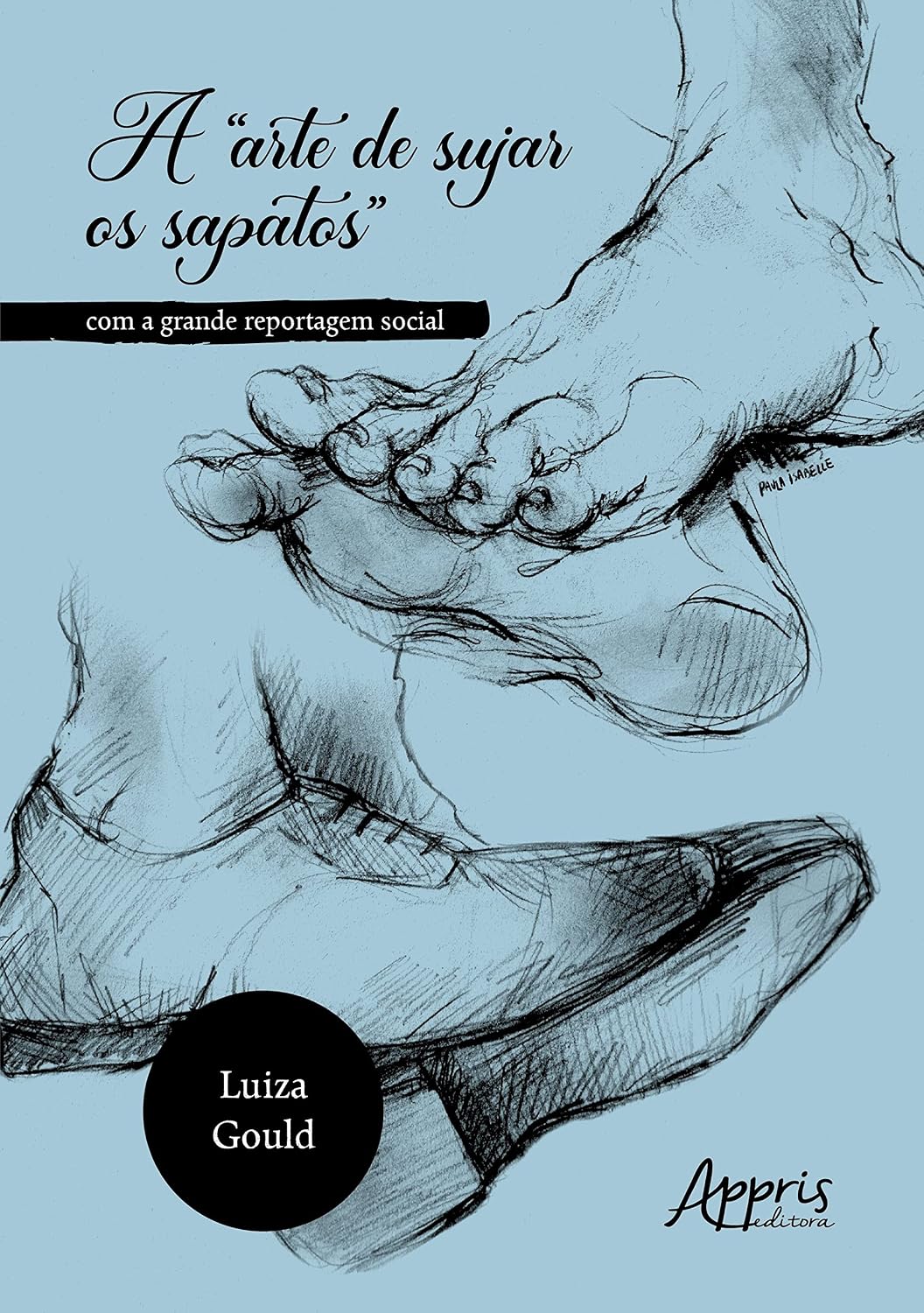 A “Arte de Sujar os Sapatos”: com a Grande Reportagem Social baixar livro de graça