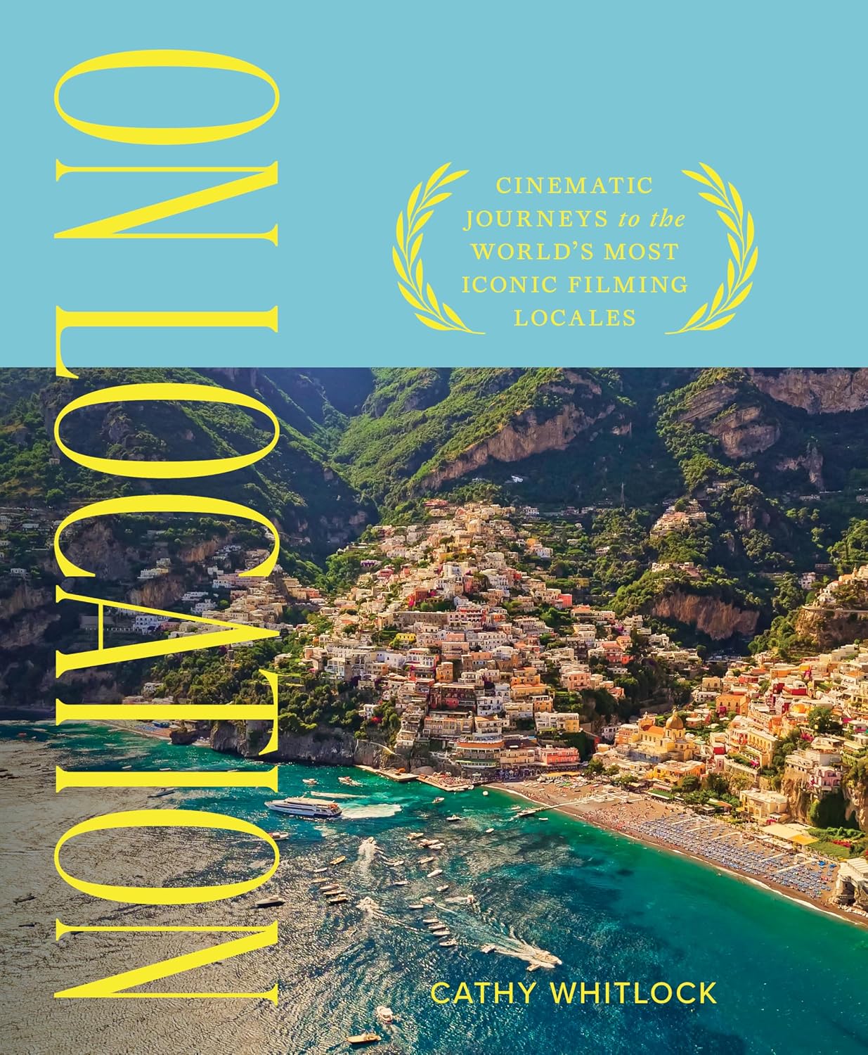 On Location: Cinematic Journeys to the World's Most Iconic Film Locales (English Edition) baixar livro de graça