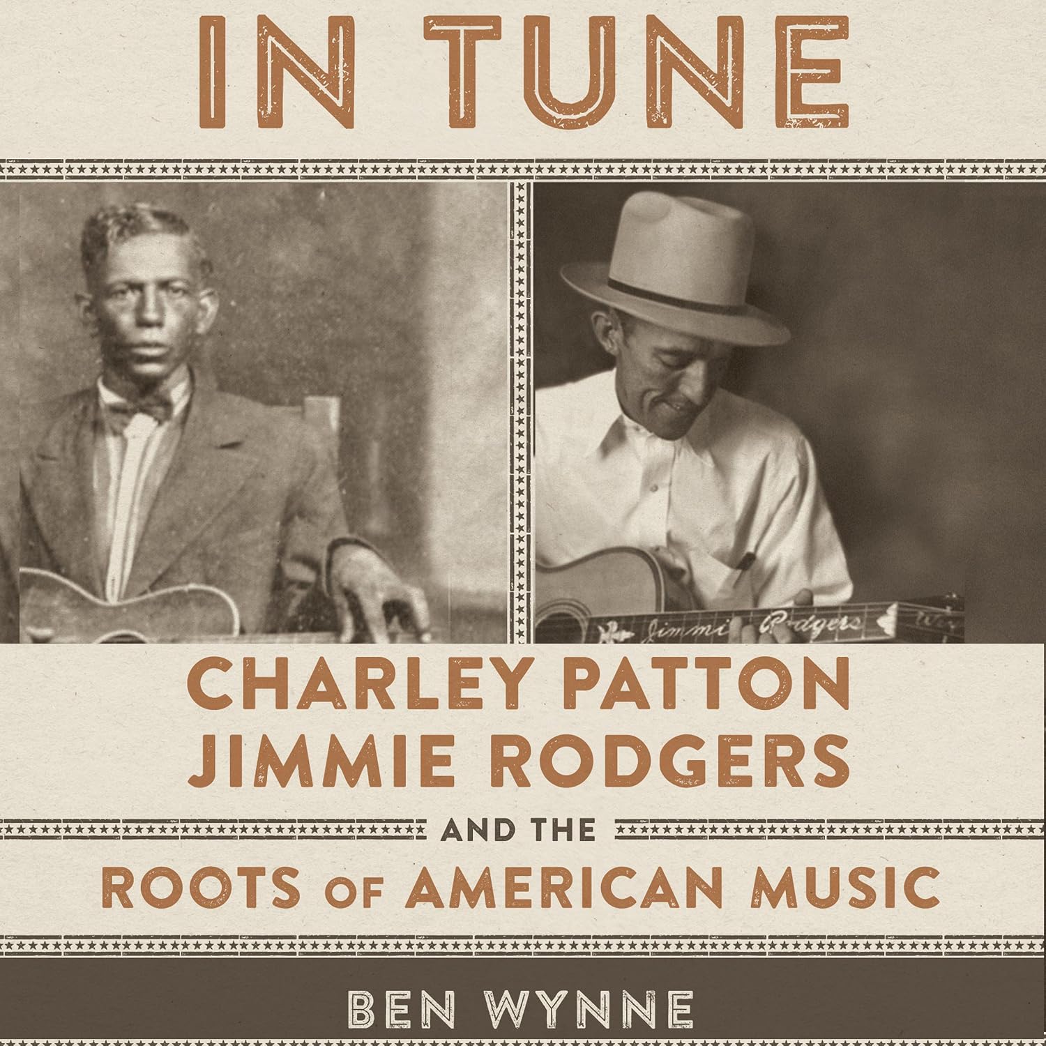 ler totalmente In Tune: Charley Patton, Jimmie Rodgers, and the Roots of American Music