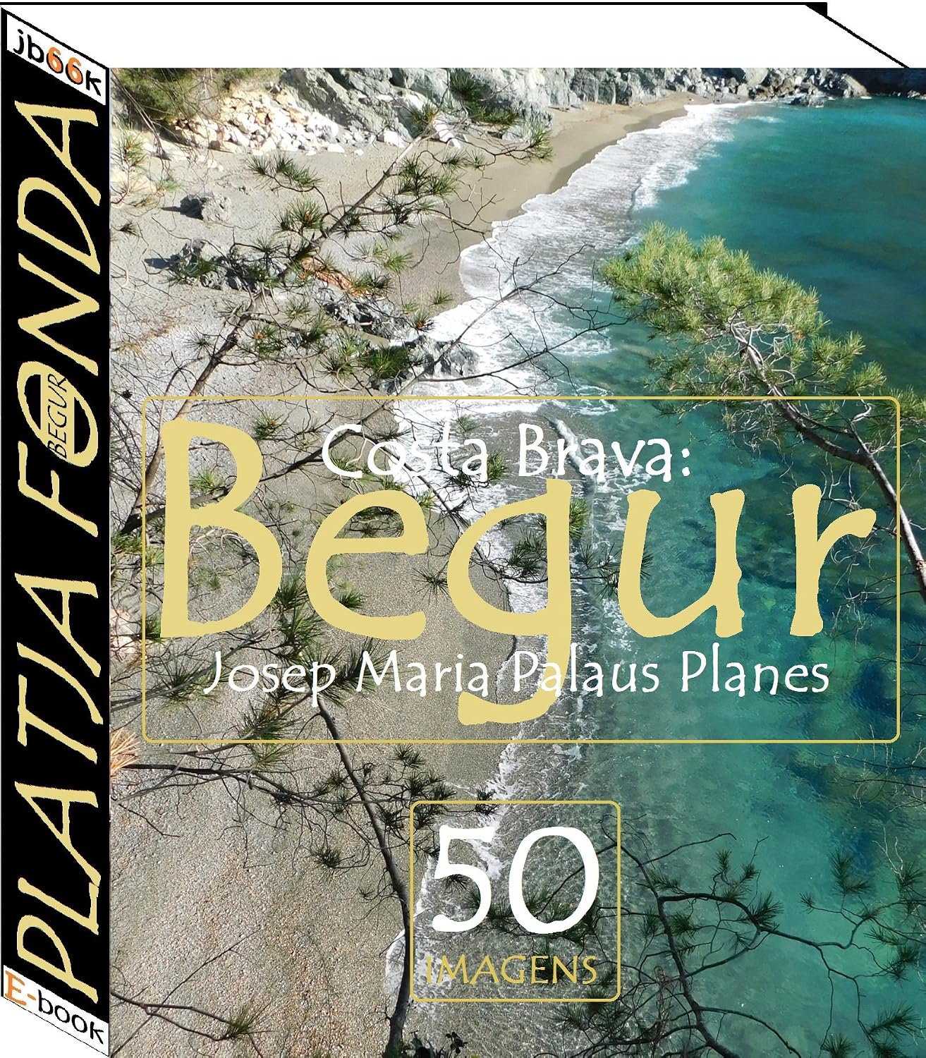 ler totalmente Costa Brava: Begur [Platja Fonda] (50 imagens)