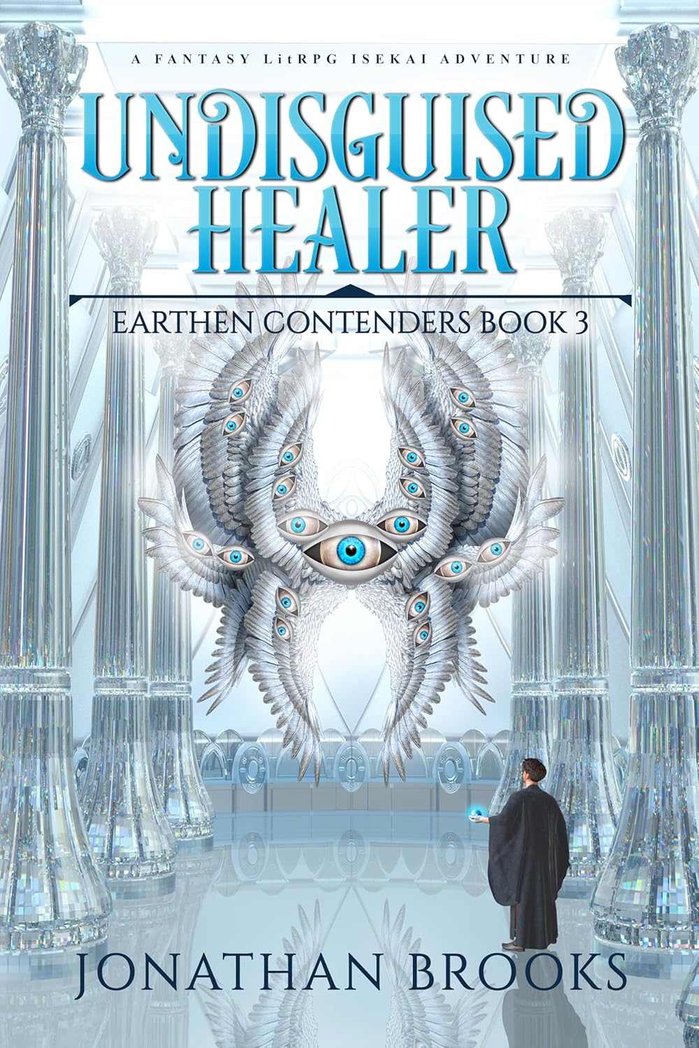 ler totalmente Undisguised Healer: A Fantasy LitRPG Isekai Adventure (Earthen Contenders Book 3) (English Edition)
