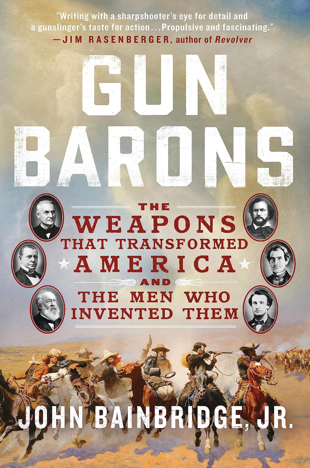 Gun Barons: The Weapons That Transformed America and the Men Who Invented Them baixar o livro de graça