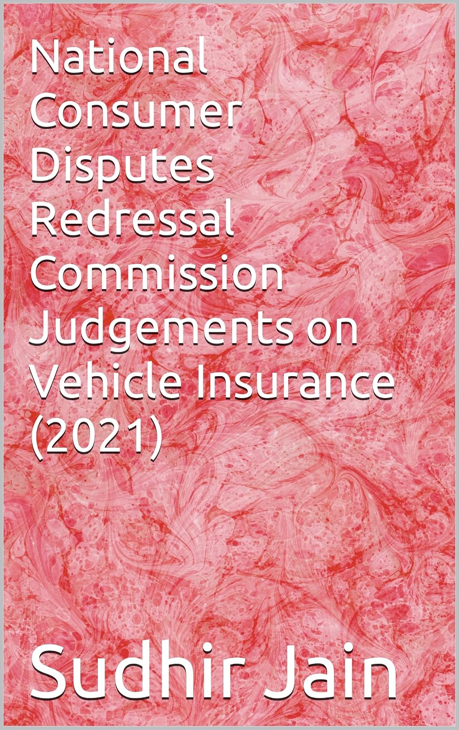ler totalmente National Consumer Disputes Redressal Commission Judgements on Vehicle Insurance (2021) (National Consumer Disputes Redressal Commission Judgements on Insurance Book 5) (English Edition)