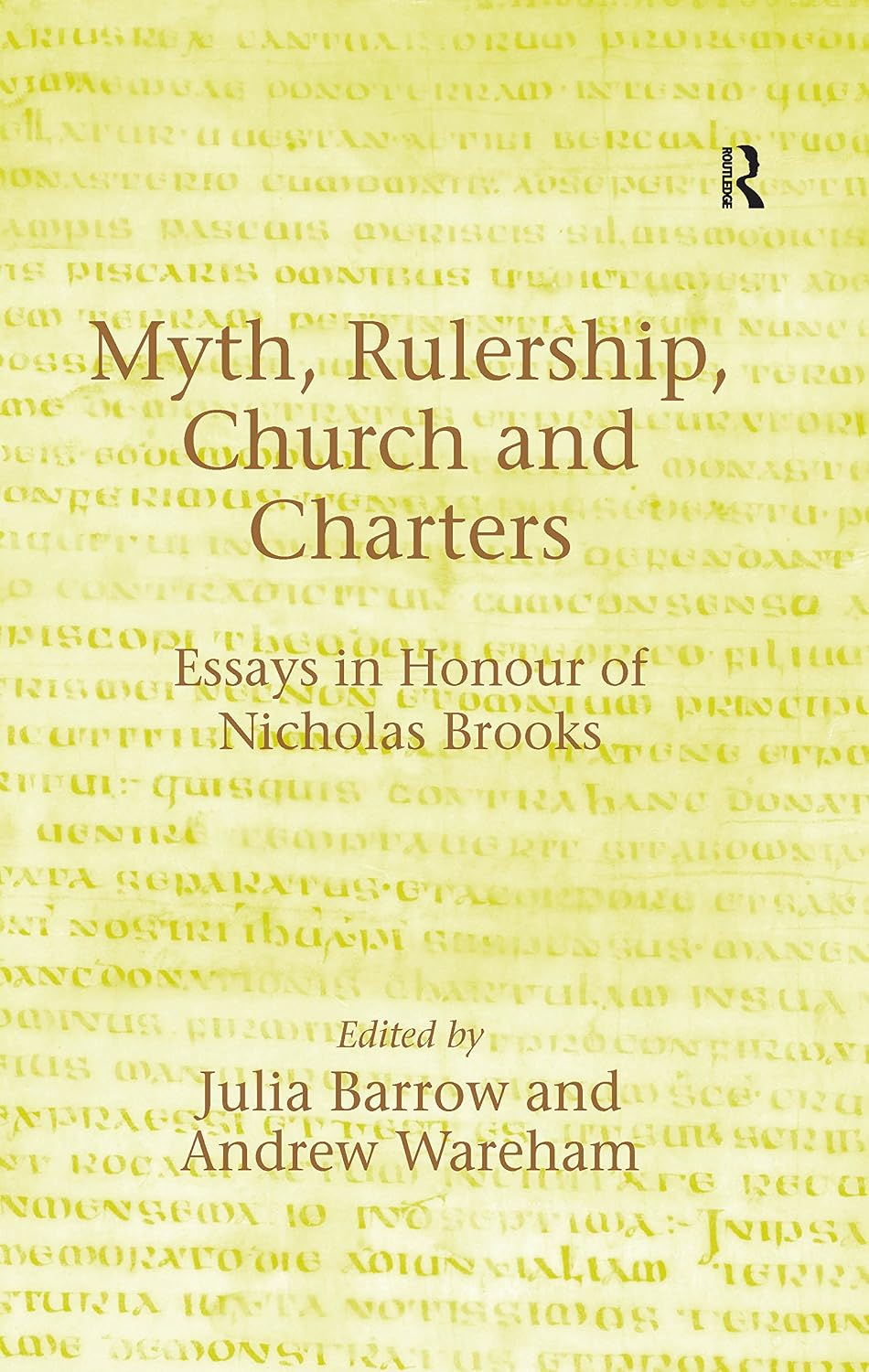 ler totalmente Myth, Rulership, Church and Charters: Essays in Honour of Nicholas Brooks (English Edition)