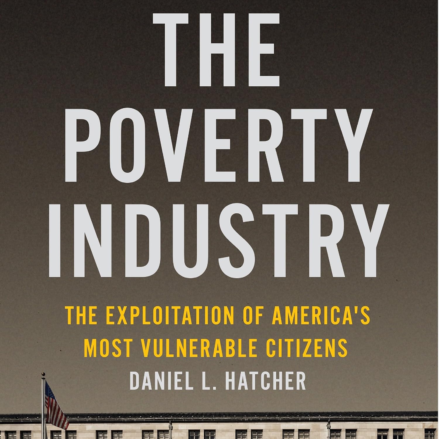 capítulo por capítulo baixar The Poverty Industry: The Exploitation of America's Most Vulnerable Citizens