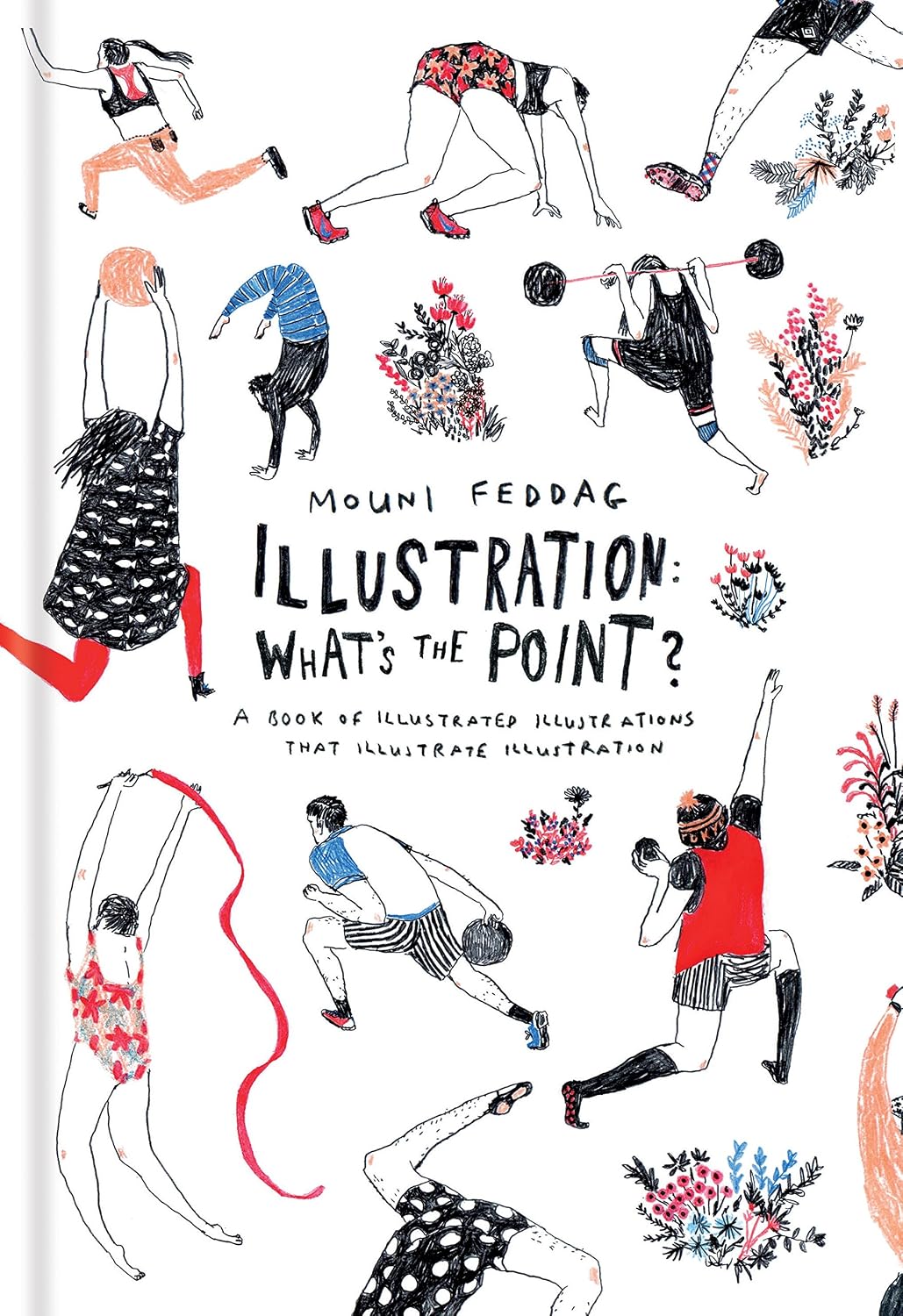 capítulo por capítulo baixar Illustration: What's the Point?: A Book of Illustrated Illustrations that Illustrate Illustration (English Edition)