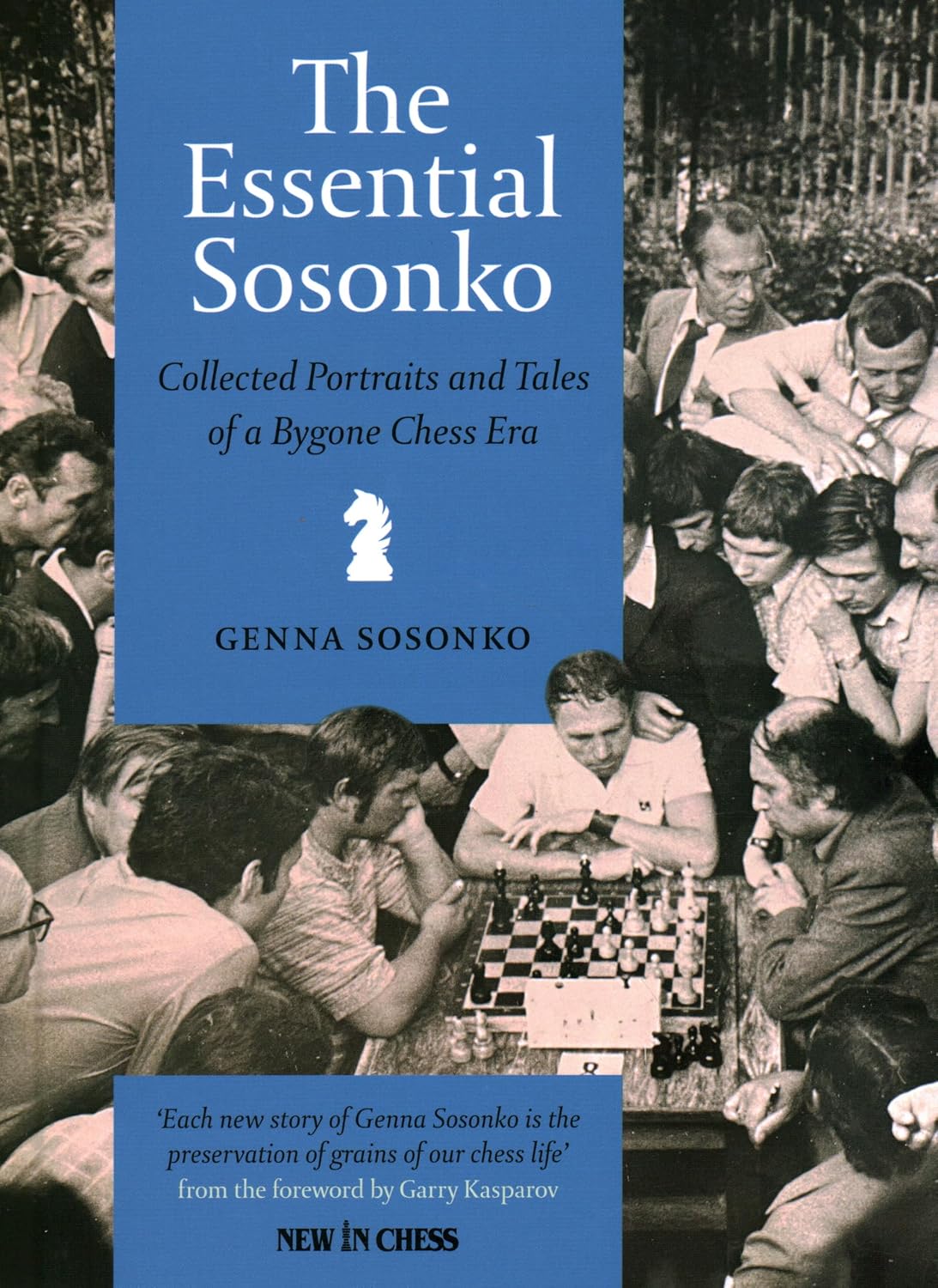 capítulo por capítulo baixar The Essential Sosonko: Collected Portraits and Tales of a Bygone Chess Era