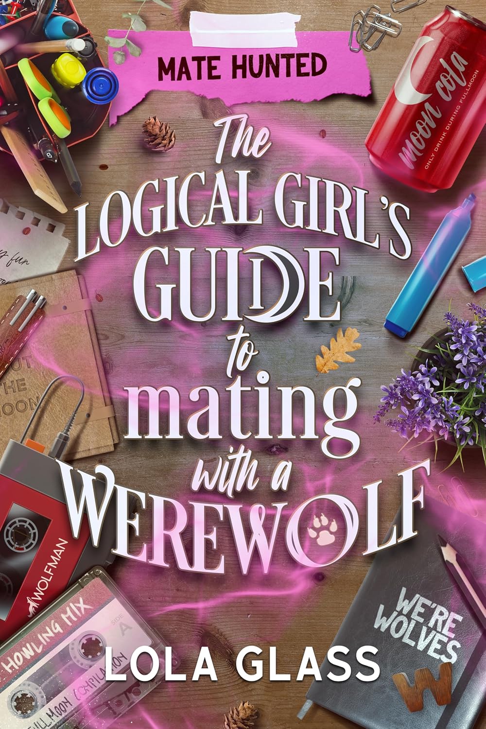 ler totalmente The Logical Girl's Guide to Mating with a Werewolf (Mate Hunted Book 5) (English Edition)
