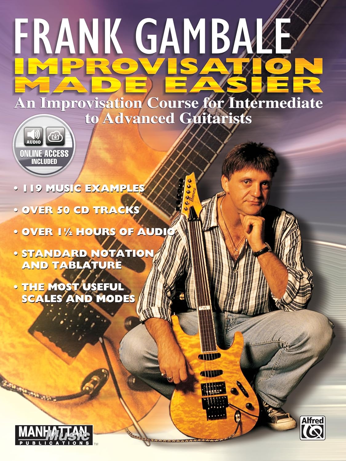 Frank Gambale -- Improvisation Made Easier: An Improvisation Course for Intermediate to Advanced Guitarists, Book & 2 CDs baixar o livro de graça