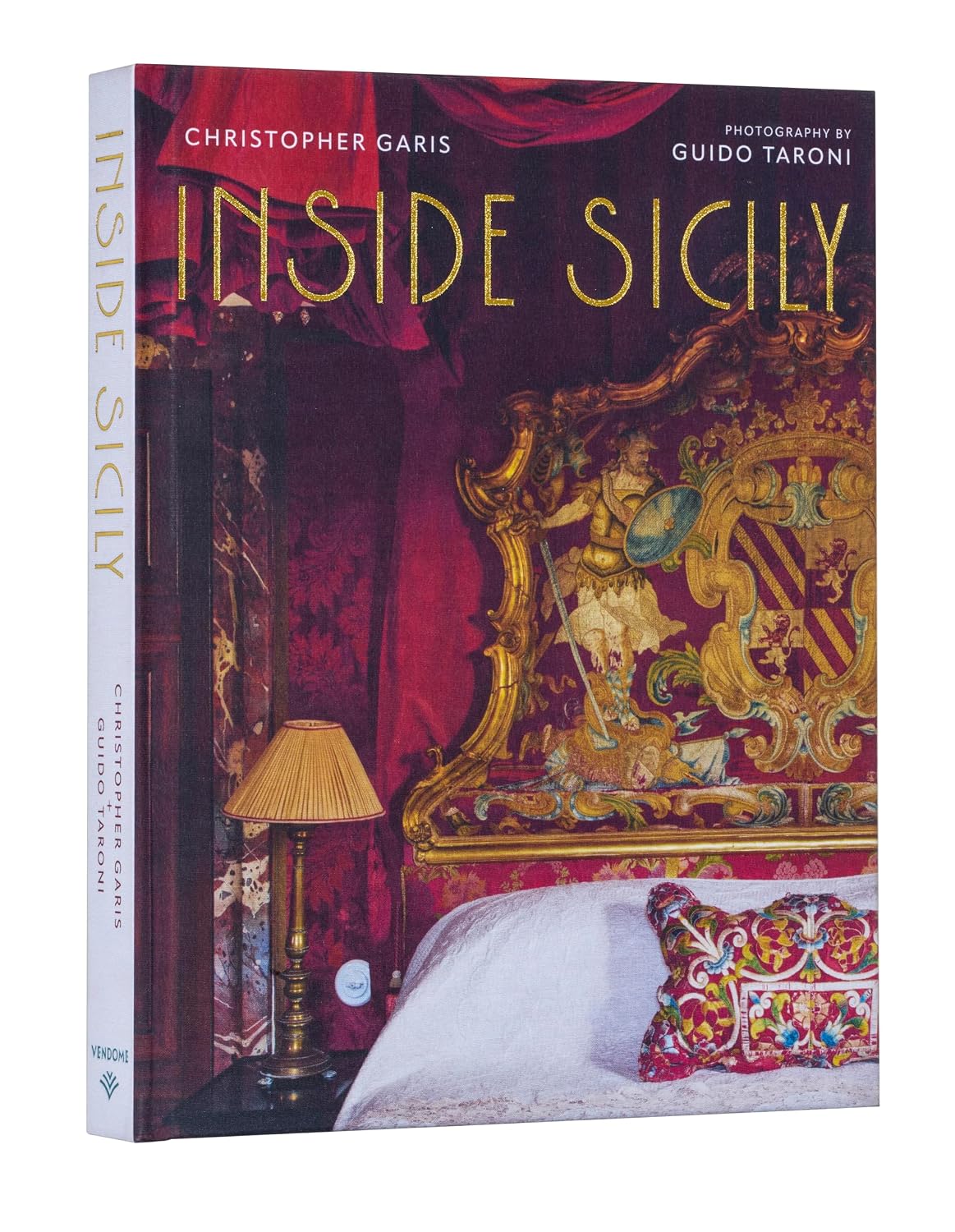 Inside Sicily: Celebrate Sicily's History, Culture, and Natural Beauty with an Exclusive Look Inside Its Most Fascinating Homes