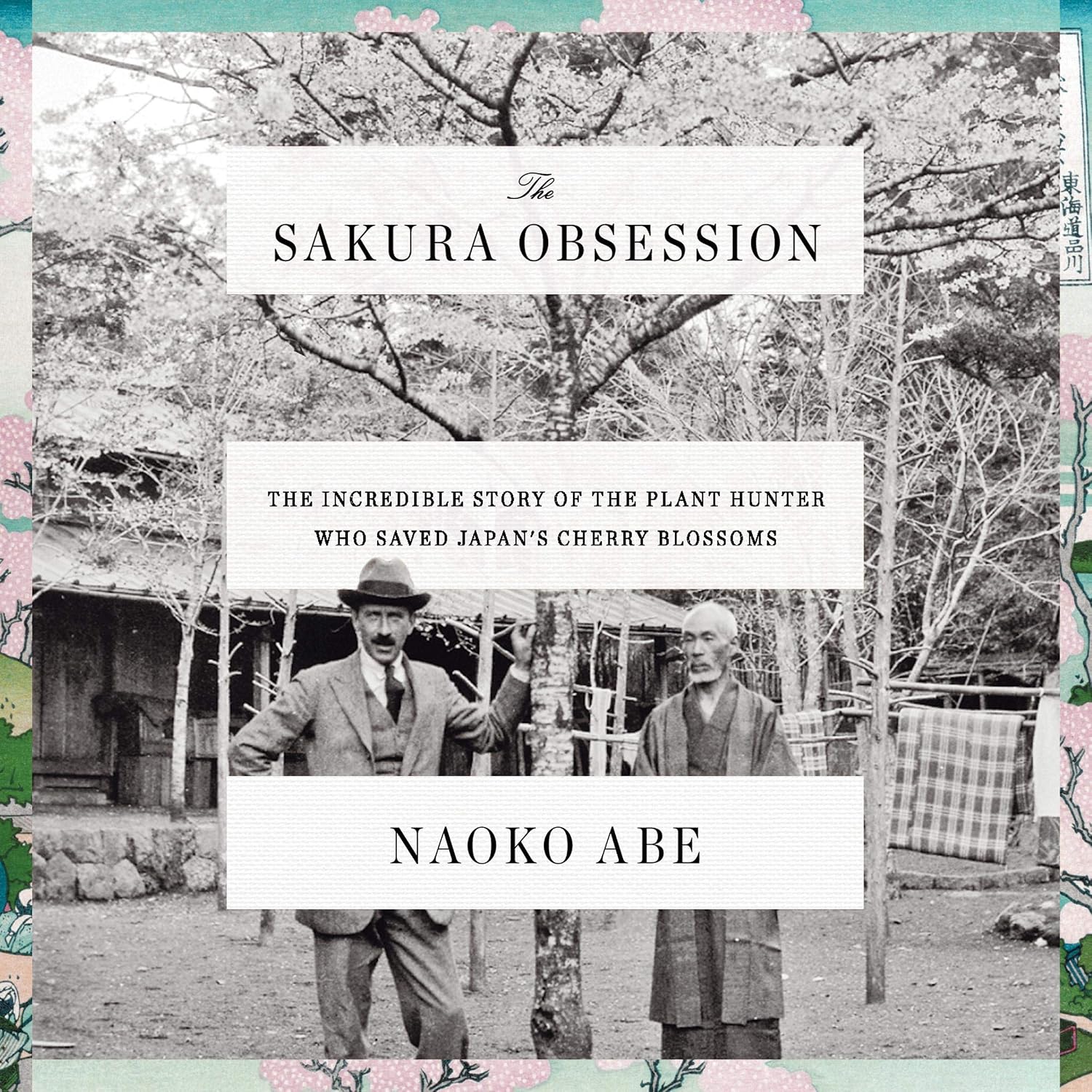 ler totalmente The Sakura Obsession: The Incredible Story of the Plant Hunter Who Saved Japan's Cherry Blossoms