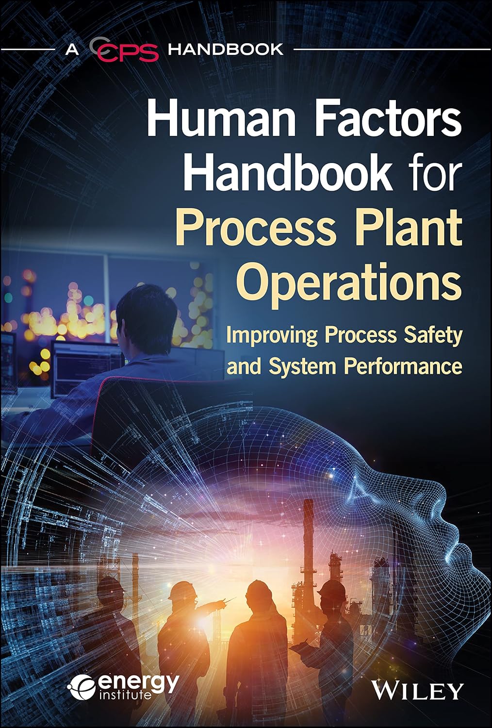ler totalmente Human Factors Handbook for Process Plant Operations: Improving Process Safety and System Performance