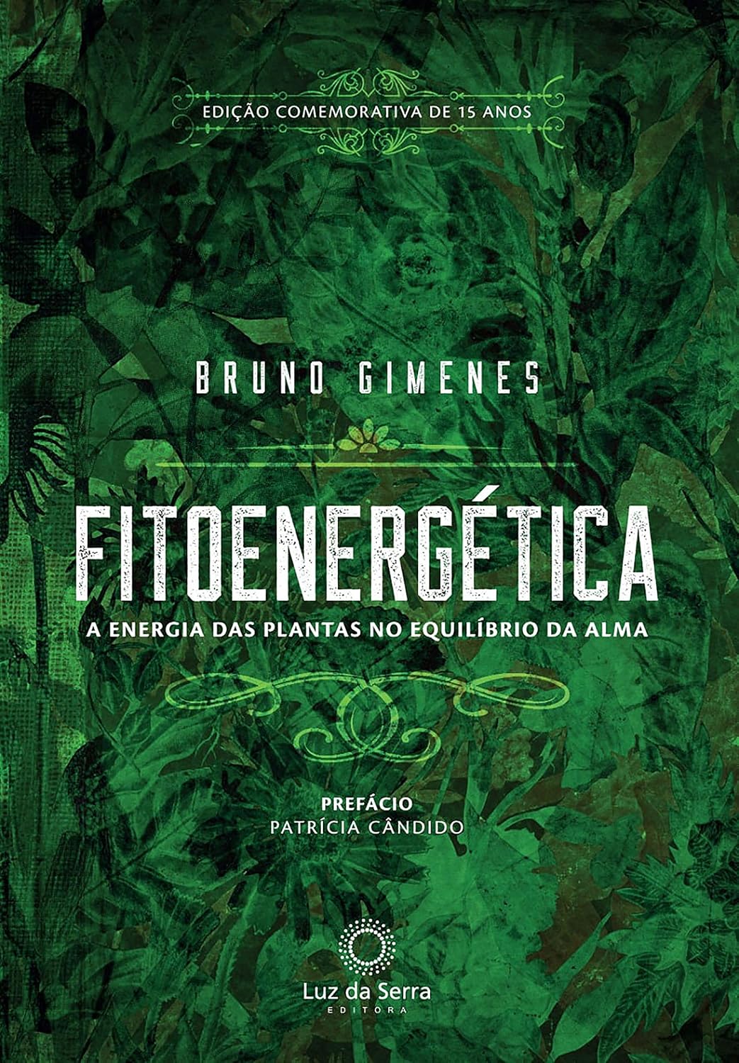 Fitoenergética - Edição Comemorativa de 15 anos: A energia das plantas no equilíbro da alma baixar o livro de graça
