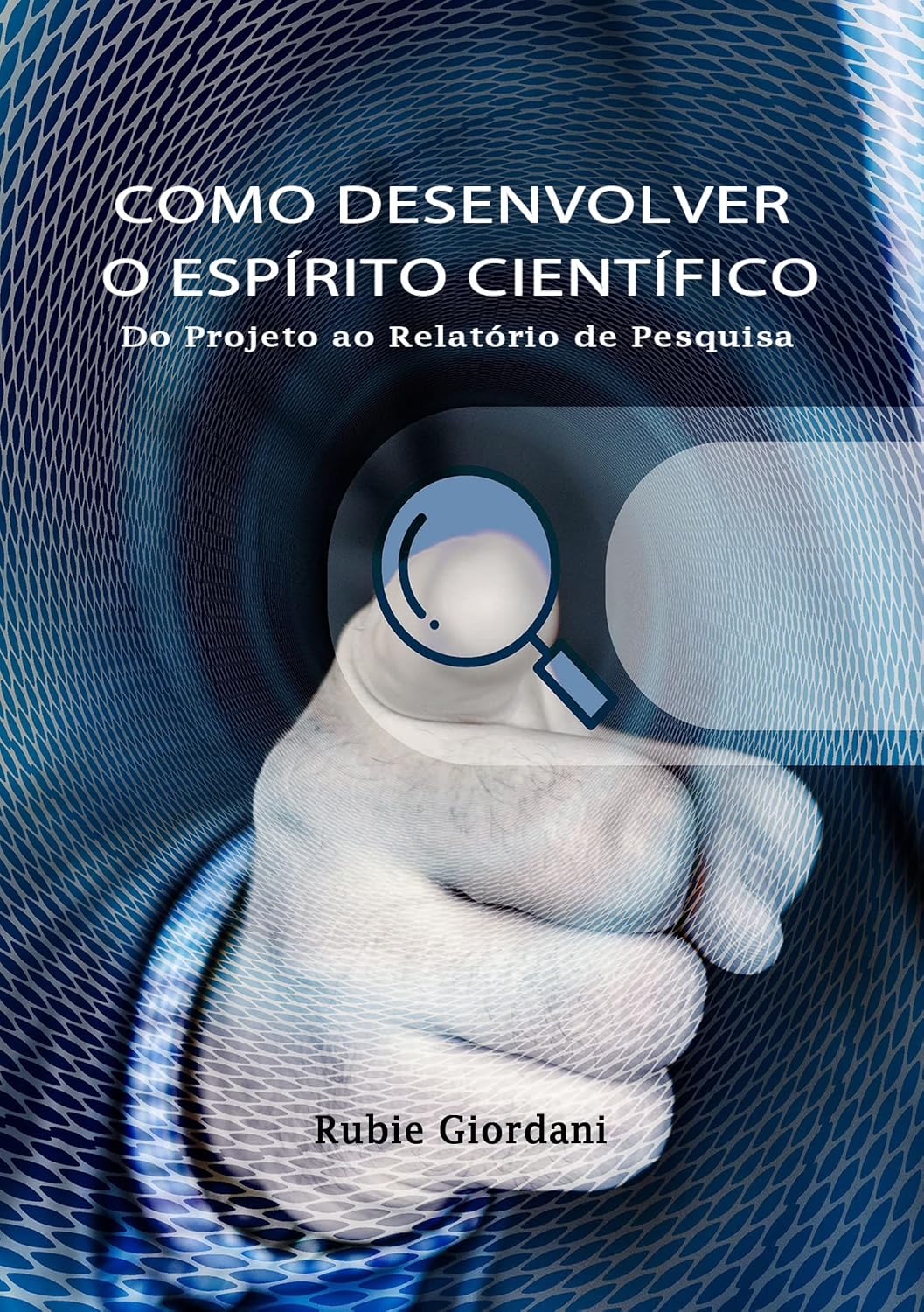 ler totalmente Como desenvolver o espírito científico: Do projeto ao relatório de pesquisa