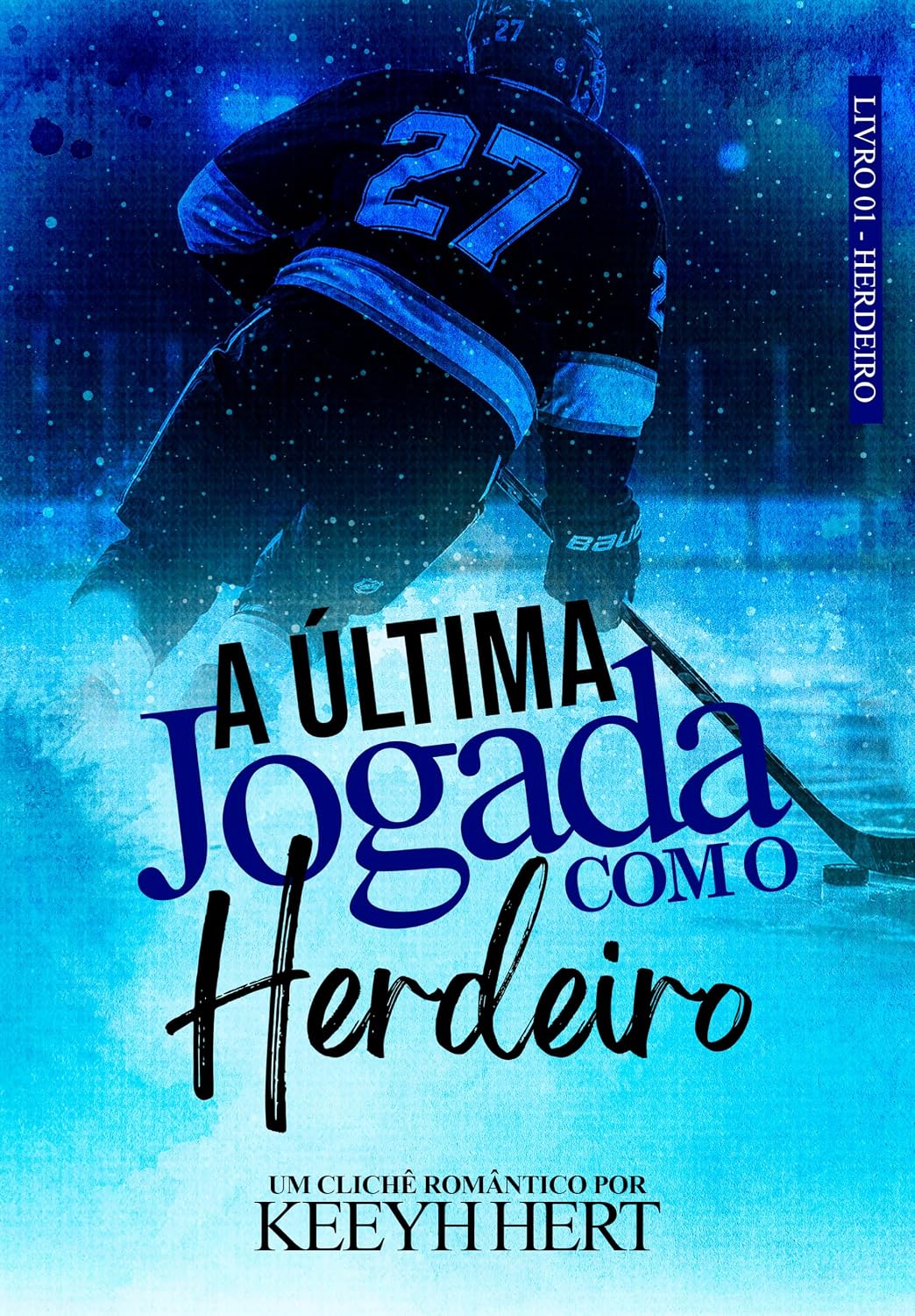 ler totalmente A ÚLTIMA JOGADA COM O HERDEIRO (HERDEIROS Livro 1)
