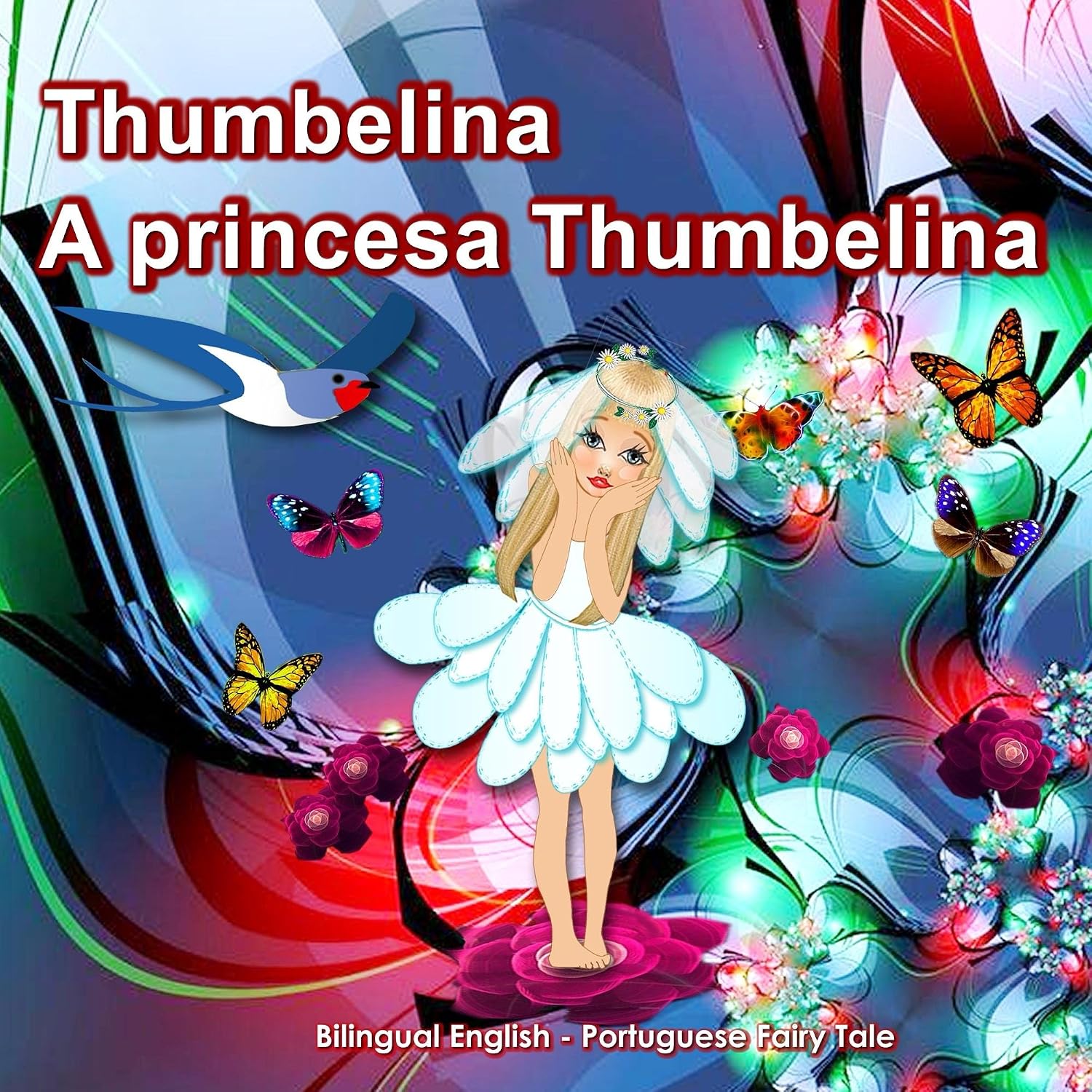 A princesa Thumbelina. Thumbelina. Bilingual Portuguese - English Fairy Tale: Dual Language Picture Book for Kids (Portuguese and English Edition) baixar livro de graça