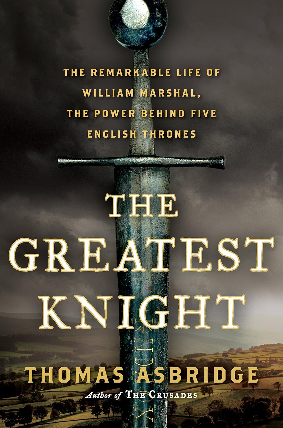capítulo por capítulo baixar The Greatest Knight: The Remarkable Life of William Marshal, the Power Behind Five English Thrones (English Edition)
