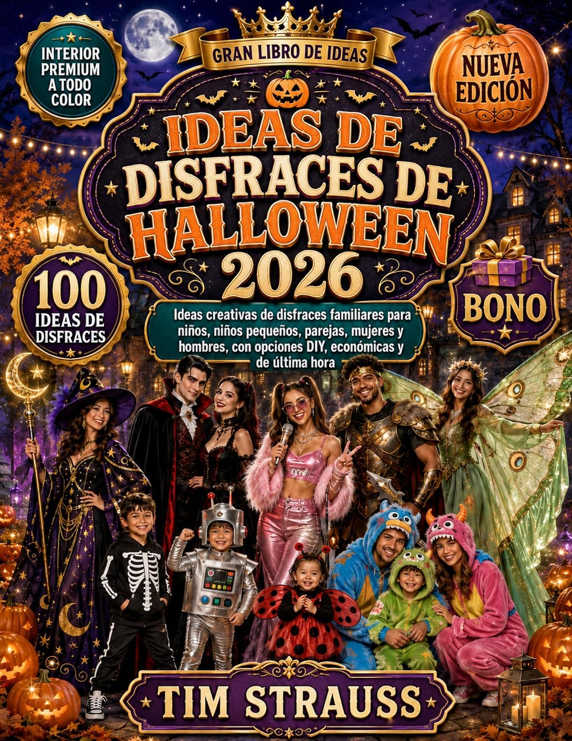 IDEAS DE DISFRACES DE HALLOWEEN 2026: Ideas creativas de disfraces familiares para niños, niños pequeños, parejas, mujeres y hombres, con opciones DIY, económicas y de última hora (Spanish Edition) baixar livro de graça