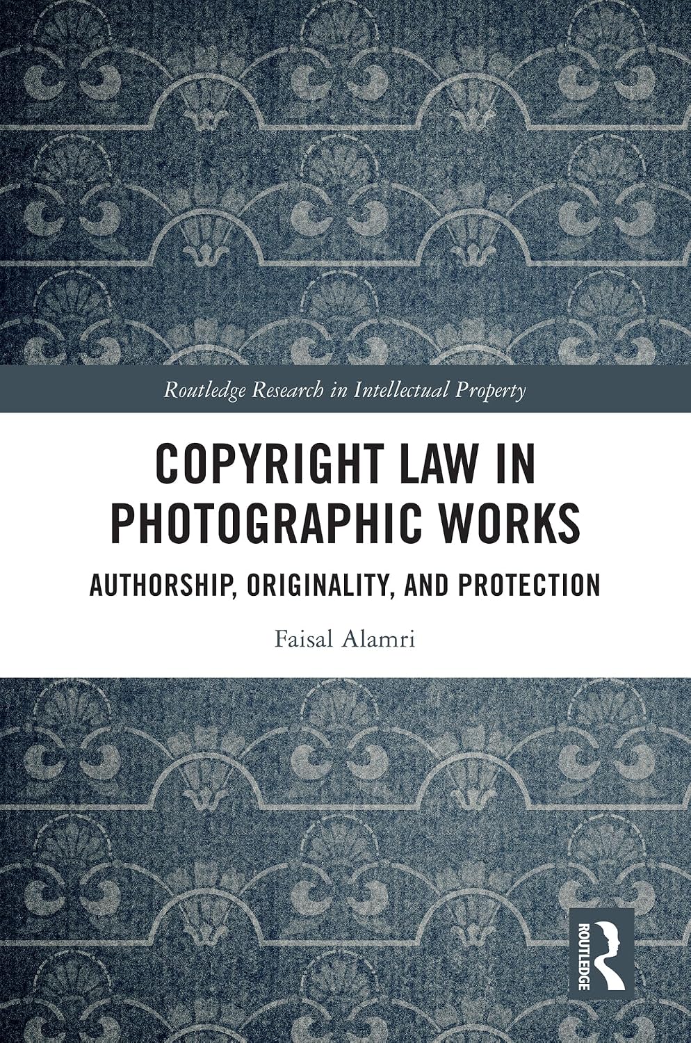 Copyright Law in Photographic Works: Authorship, Originality, and Protection (Routledge Research in Intellectual Property) (English Edition) baixar livro de graça