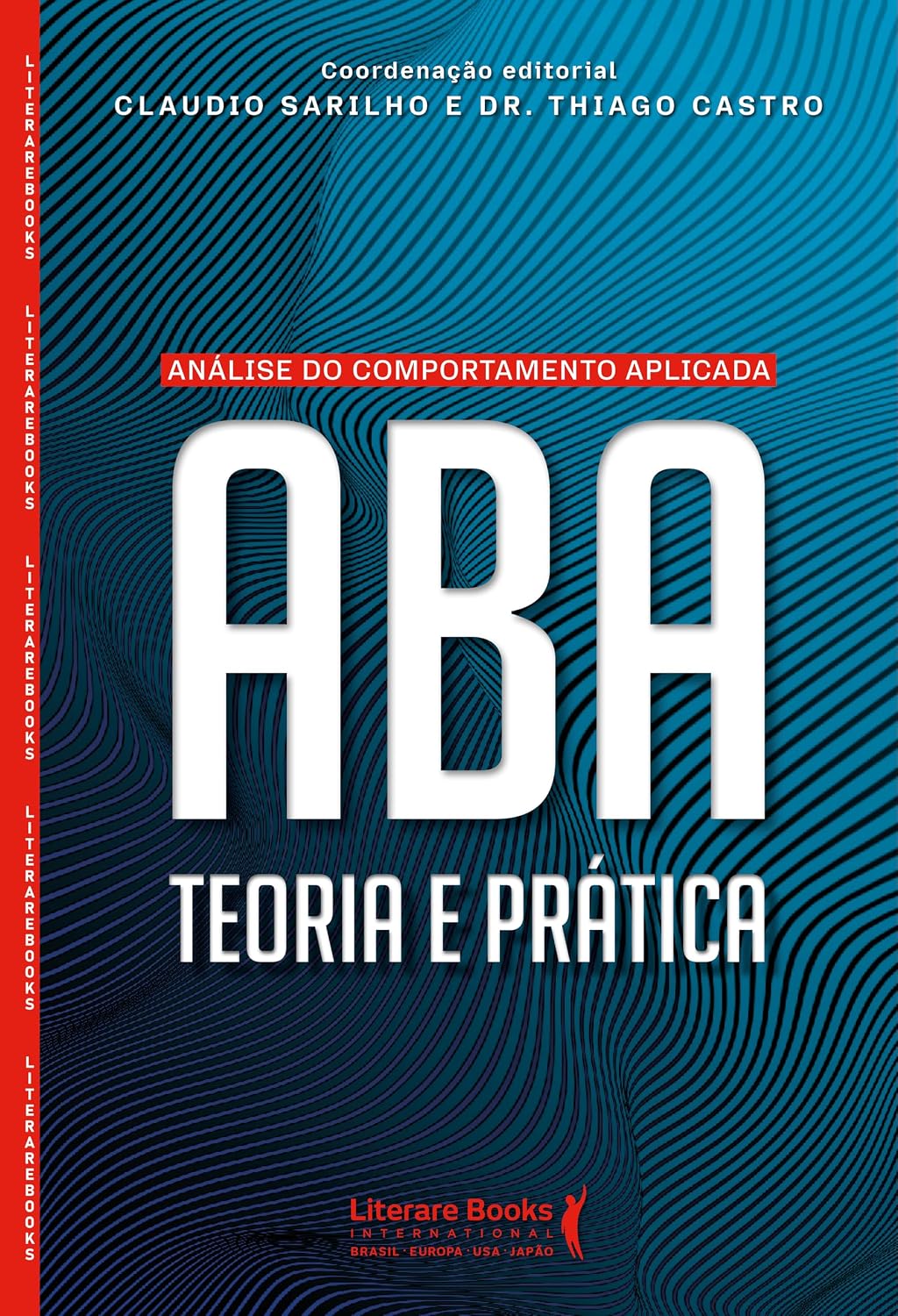 Análise do Comportamento Aplicada ABA: Teoria e Prática
