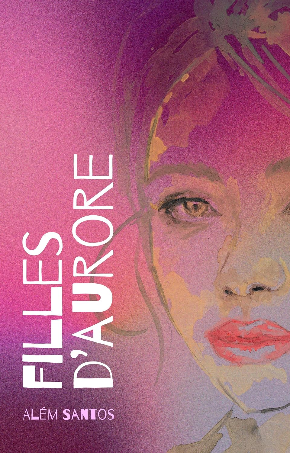 Filles d'Aurore: une nouvelle sur la maternité, l’identité et les recommencements (French Edition) baixar o livro de graça