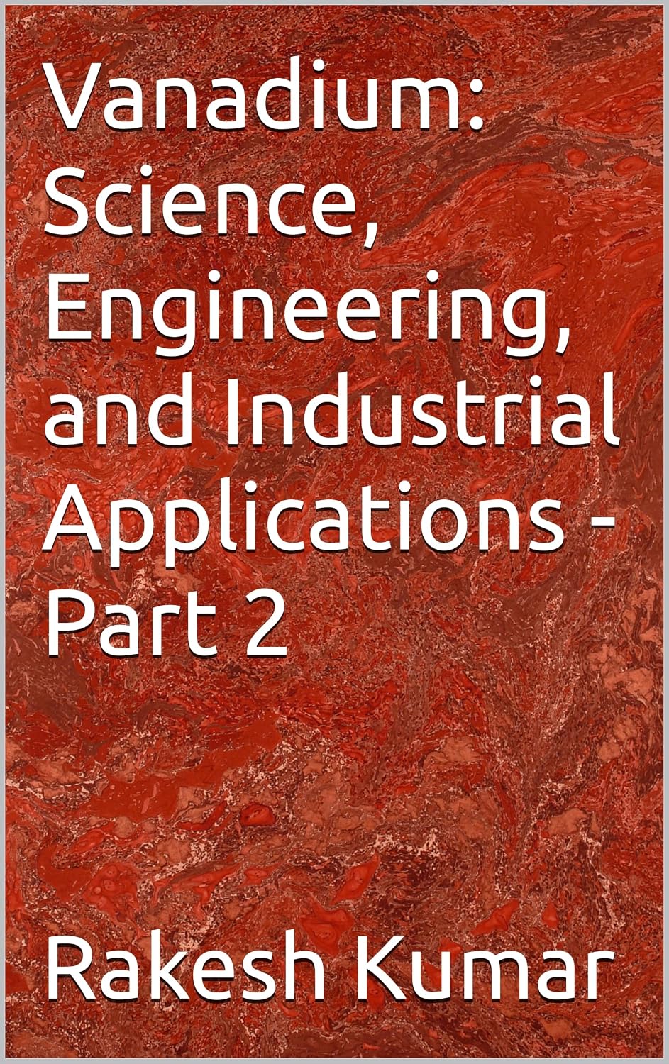 Vanadium: Science, Engineering, and Industrial Applications - Part 2 (English Edition) baixar o livro de graça