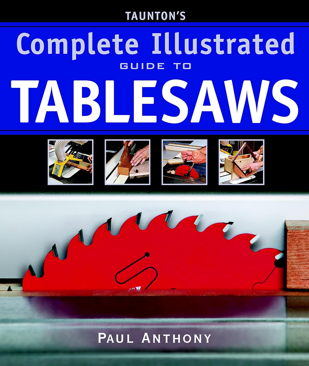 Taunton's Complete Illustrated Guide to Tablesaws (Complete Illustrated Guides (Taunton)) (English Edition)