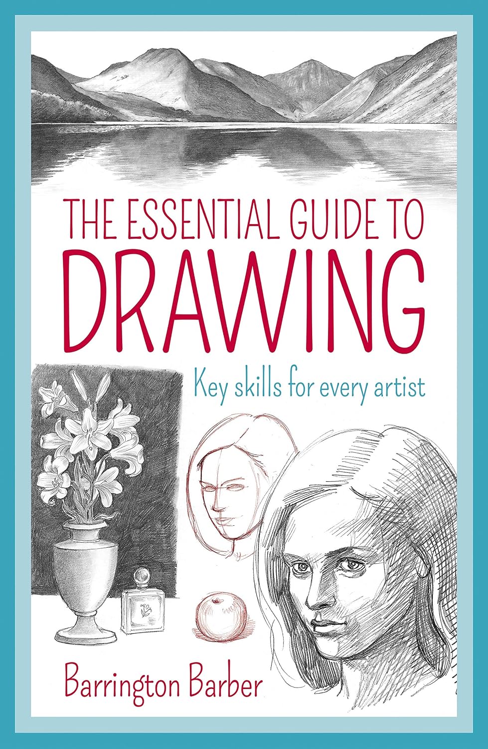 ler totalmente The Essential Guide to Drawing: Key Skills for Every Artist (English Edition)