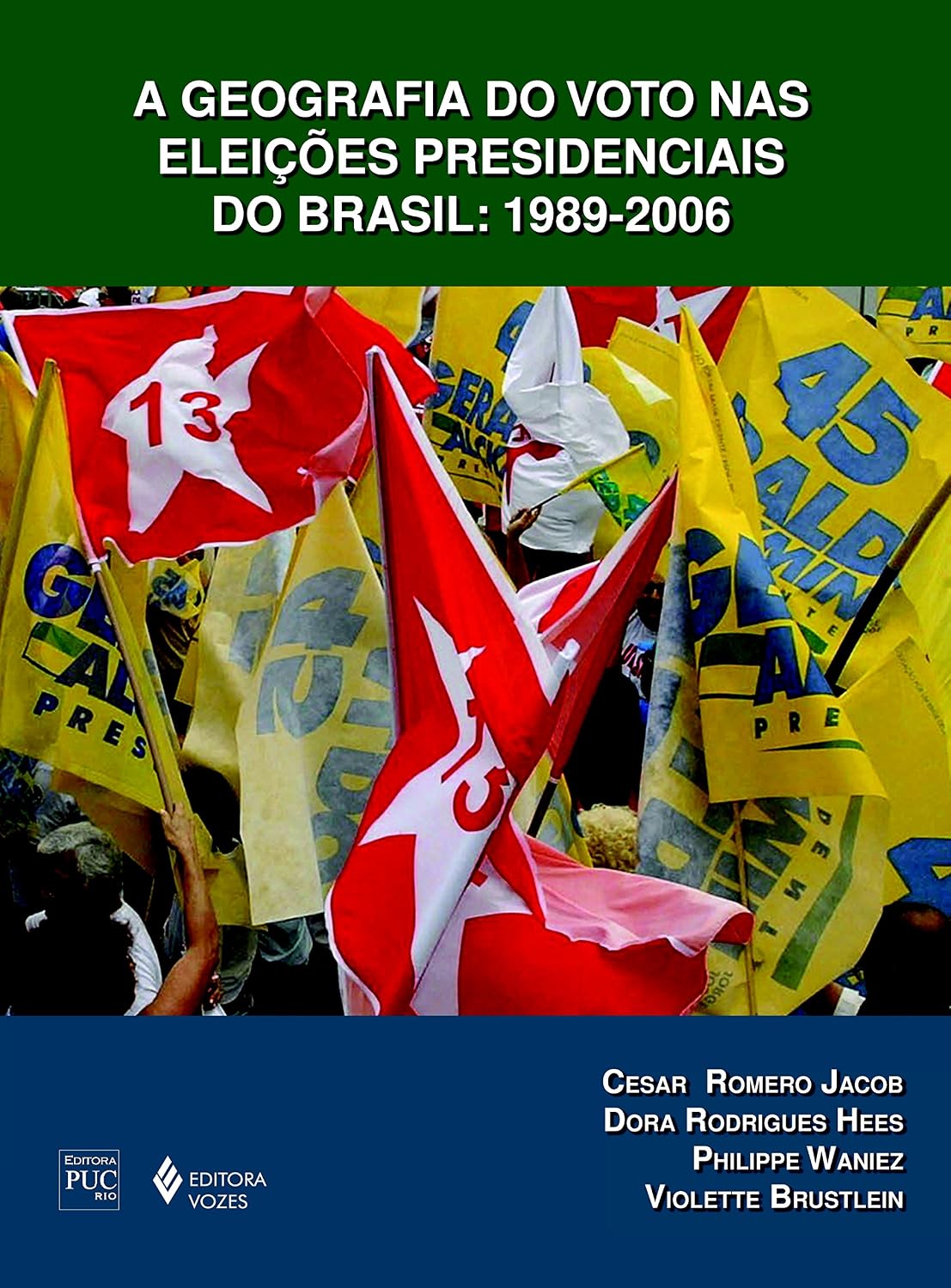 ler totalmente Geografia do voto nas eleições presidenciais do Brasil: 1989-2006