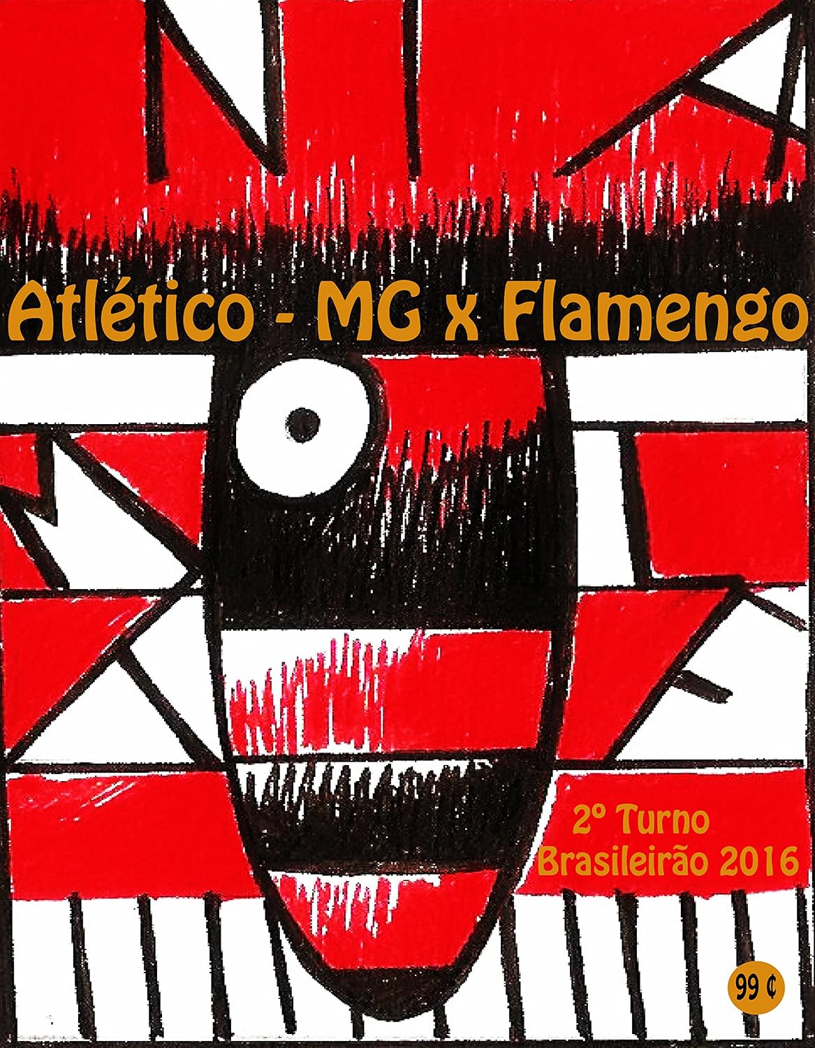 Atlético-MG x Flamengo: Brasileirão 2016/2º Turno (Campanha do Clube de Regatas do Flamengo no Campeonato Brasileiro 2016 Série A Livro 33) baixar o livro de graça
