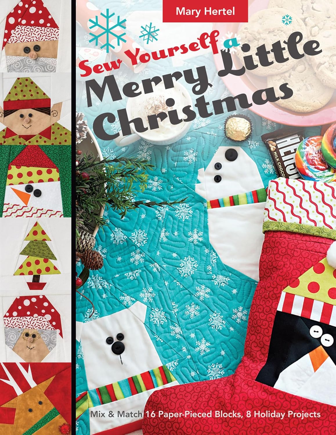 Sew Yourself a Merry Little Christmas: Mix & Match 16 Paper-Pieced Blocks, 8 Holiday Projects (English Edition) baixar o livro de graça