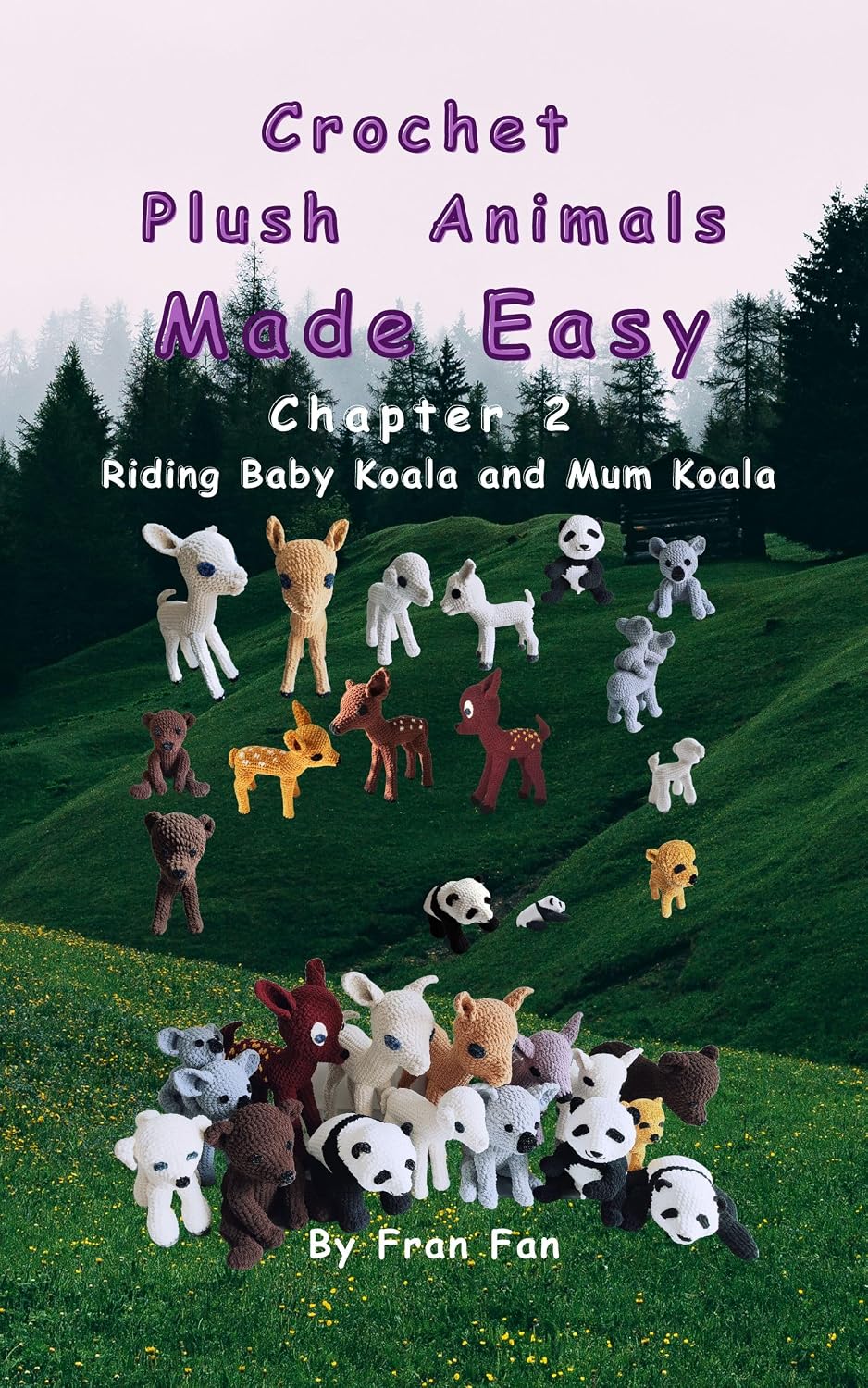 Crochet Plush Animals Made Easy Chapter 2 Riding Baby Koala and Standing Mama Koala (Crochet Plush Animals Made Easy Ebook Edition) (English Edition) baixar livro de graça