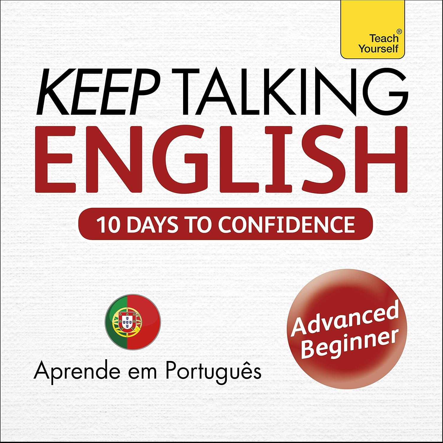 Keep Talking English - Ten Days to Confidence: Learn in Portuguese baixar livro de graça