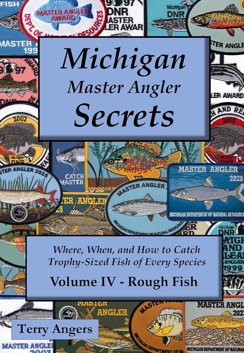 Michigan Master Angler Secrets - Volume IV – Rough Fish: Where, When, and How to Catch Trophy-Sized Fish of Every Species (English Edition) baixar o livro de graça