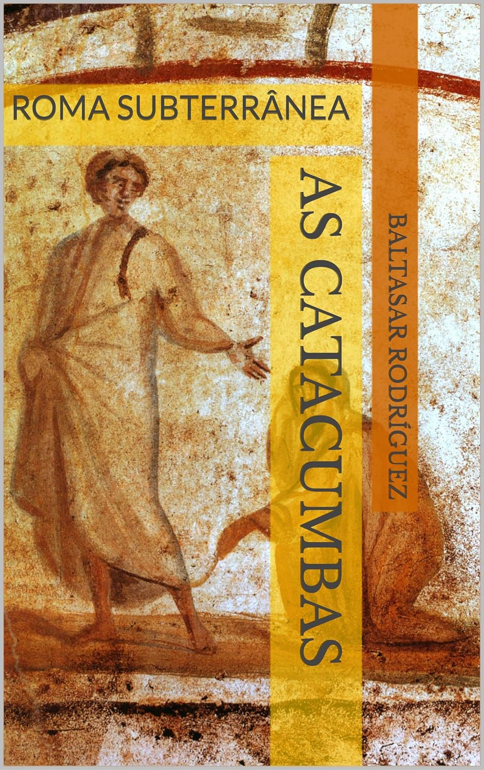 AS CATACUMBAS: ROMA SUBTERRÂNEA baixar livro de graça
