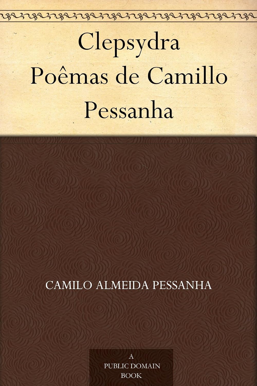 Clepsydra Poêmas de Camillo Pessanha