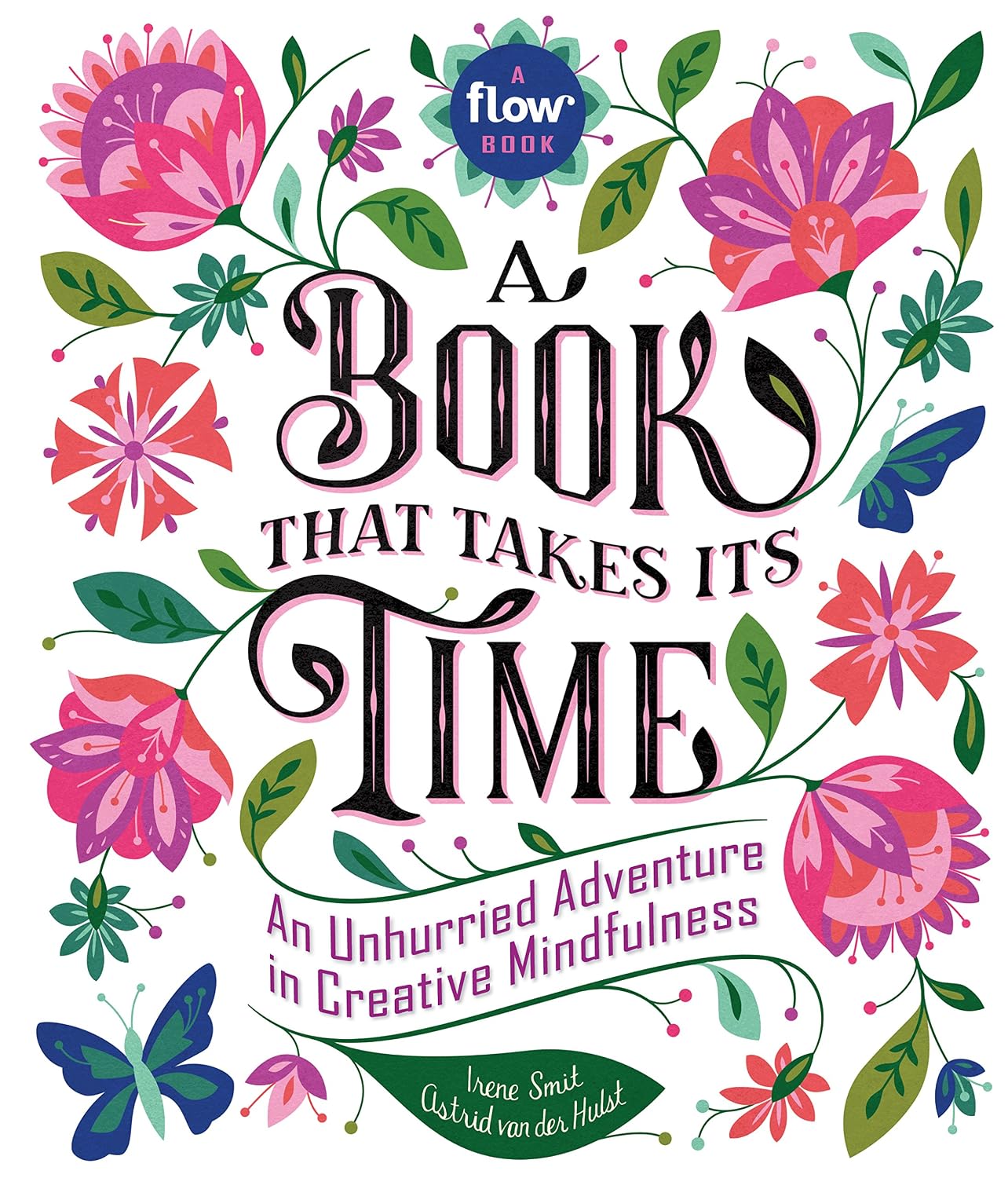 ler totalmente A Book That Takes Its Time: An Unhurried Adventure in Creative Mindfulness
