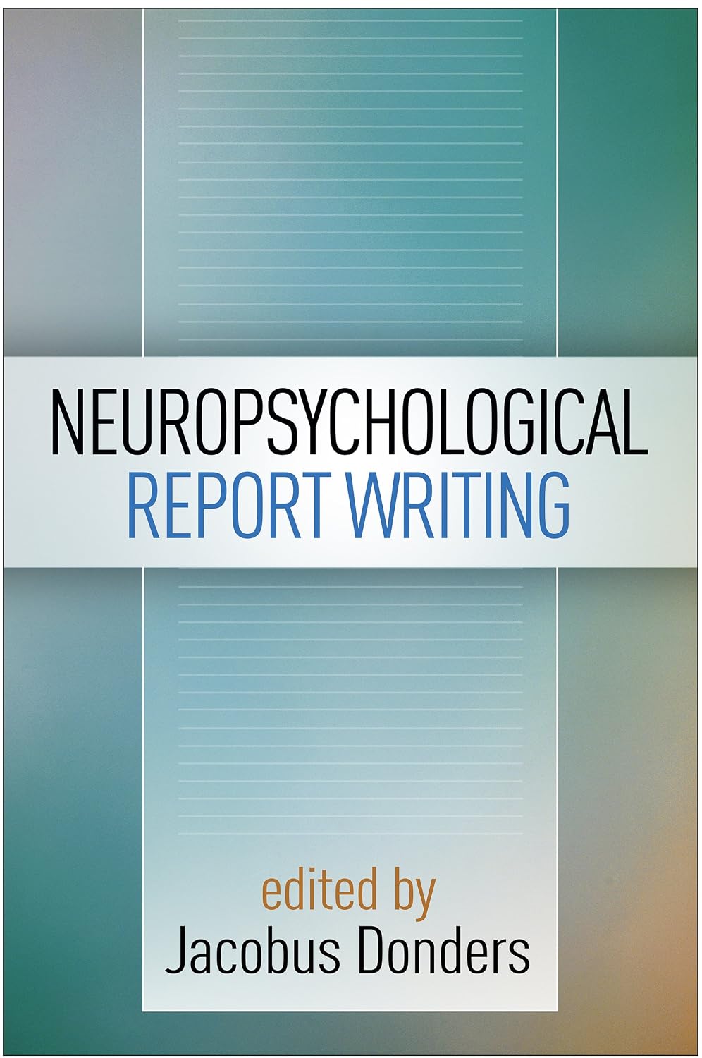 Neuropsychological Report Writing (Evidence-Based Practice in Neuropsychology Series) (English Edition) baixar livro de graça