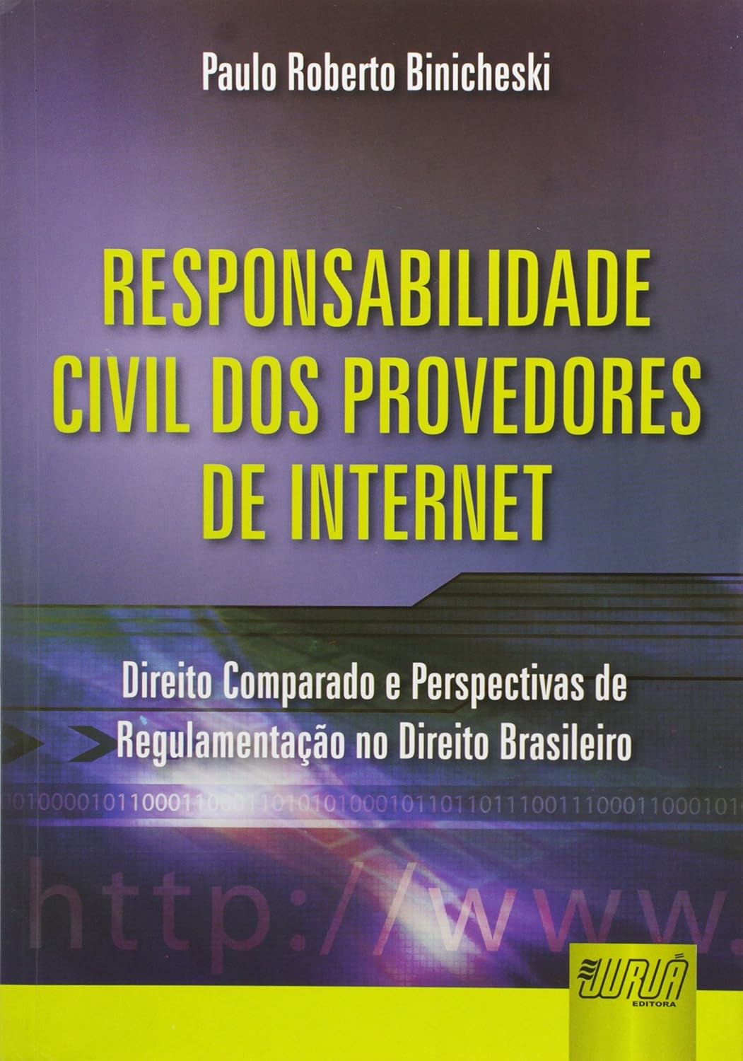 ler totalmente Responsabilidade Civil dos Provedores de Internet: Direito Comparado e Perspectivas de Regulamentação no Direito Brasileiro