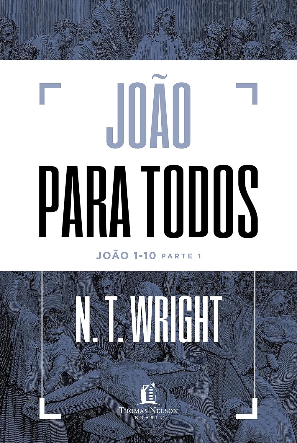 ler totalmente João para todos: João 1-10 - Parte 1