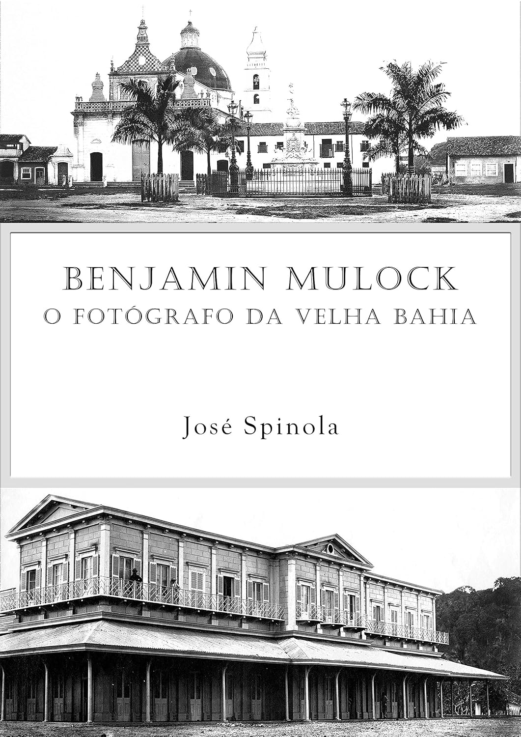 ler totalmente Benjamin Mulock - O fotógrafo da velha Bahia