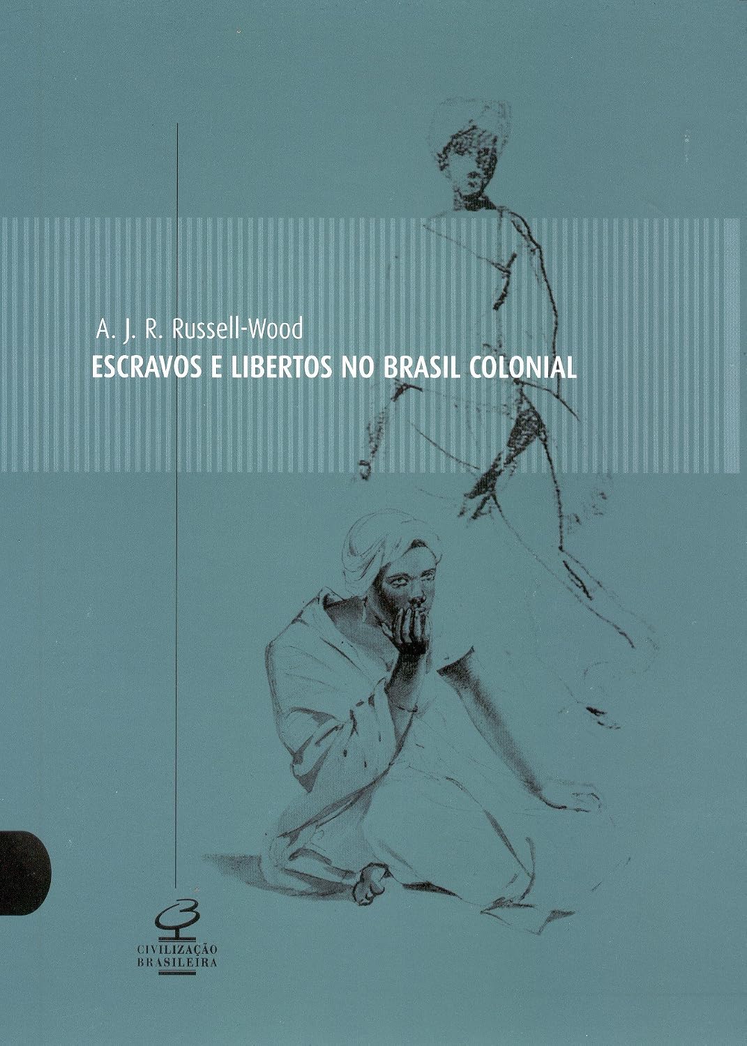 Escravos E Libertos No Brasil Colonial