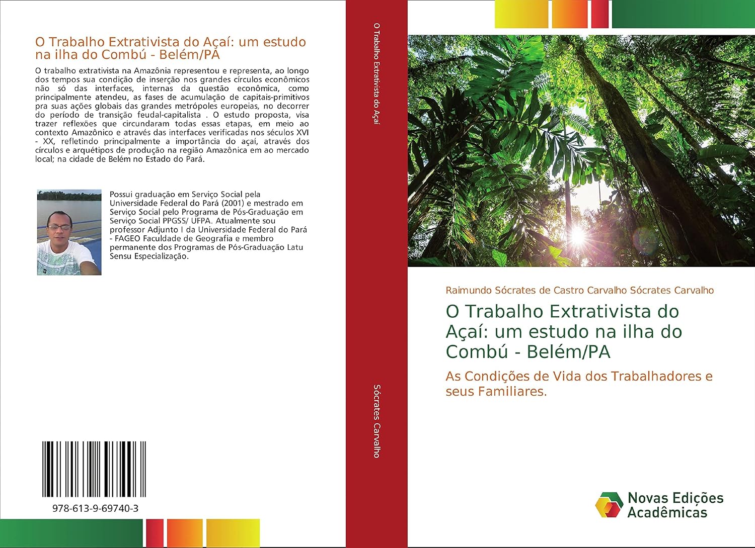 O Trabalho Extrativista do Açaí: um estudo na ilha do Combú - Belém/PA: As Condições de Vida dos Trabalhadores e seus Familiares.