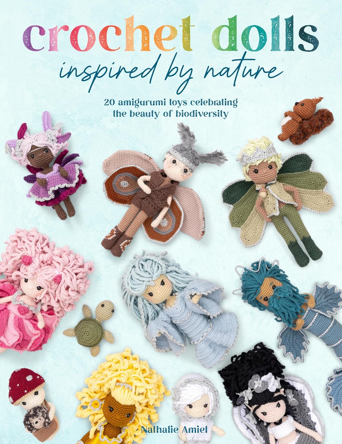 capítulo por capítulo baixar Crochet Dolls Inspired by Nature: 20 Amigurumi Toys Celebrating the Beauty of Biodiversity