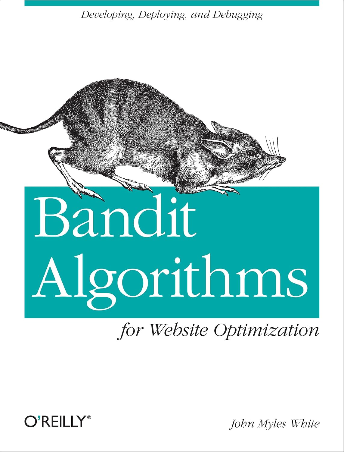 ler totalmente Bandit Algorithms for Website Optimization: Developing, Deploying, and Debugging