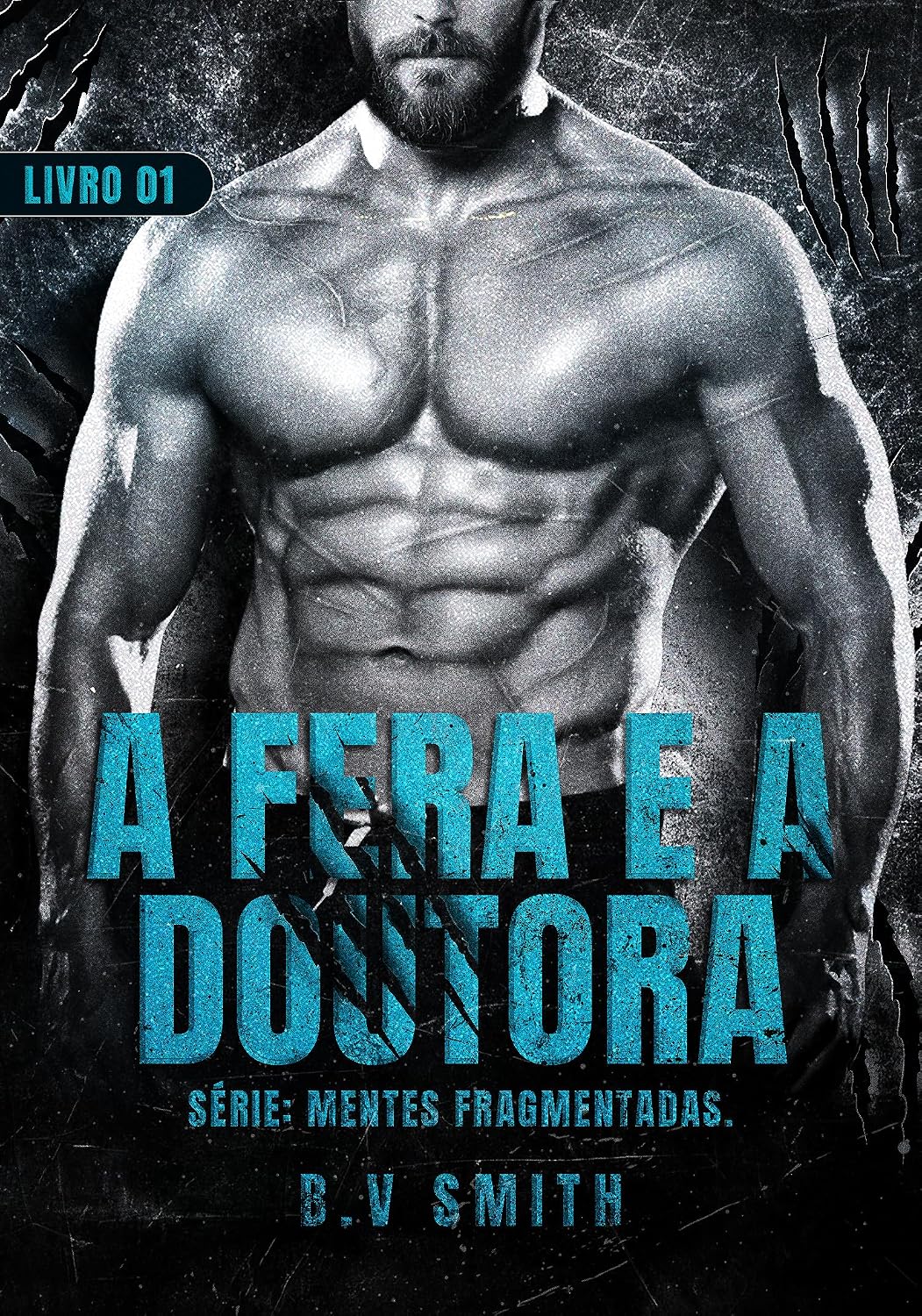 A FERA E A DOUTORA: Serie: Mentes fragmentadas - Livro 01 baixar livro de graça