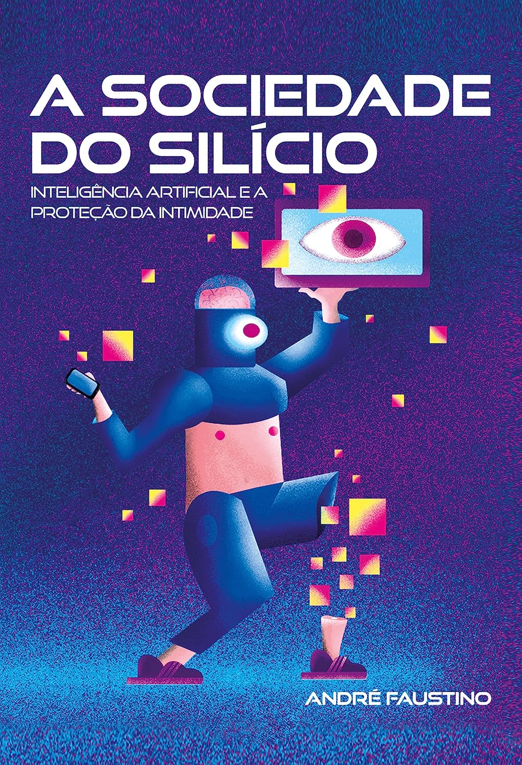 capítulo por capítulo baixar A Sociedade do Silício: Inteligência artificial e a proteção da intimidade